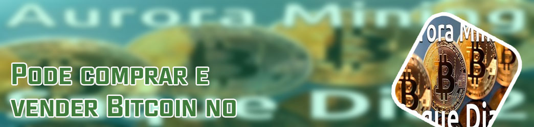 Comprar e vender bitcoin no mesmo dia